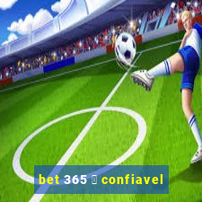 bet 365 茅 confiavel