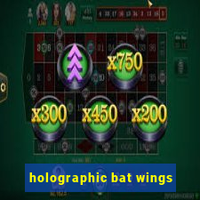 holographic bat wings