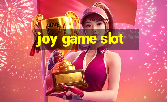 joy game slot