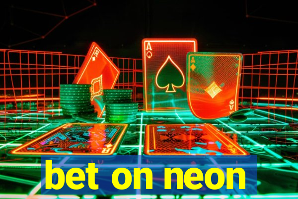 bet on neon