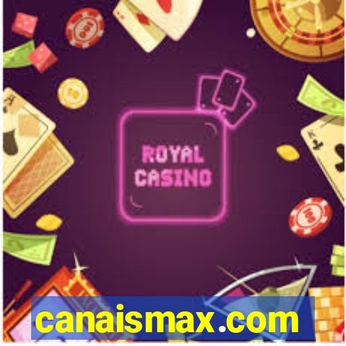 canaismax.com