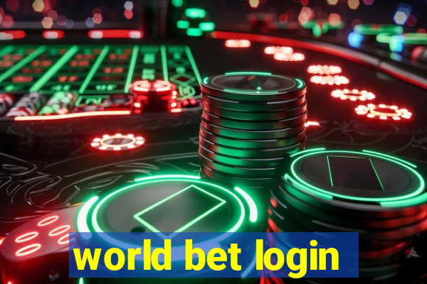 world bet login