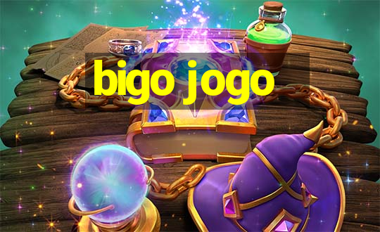 bigo jogo