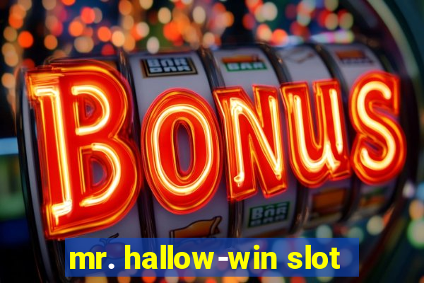 mr. hallow-win slot