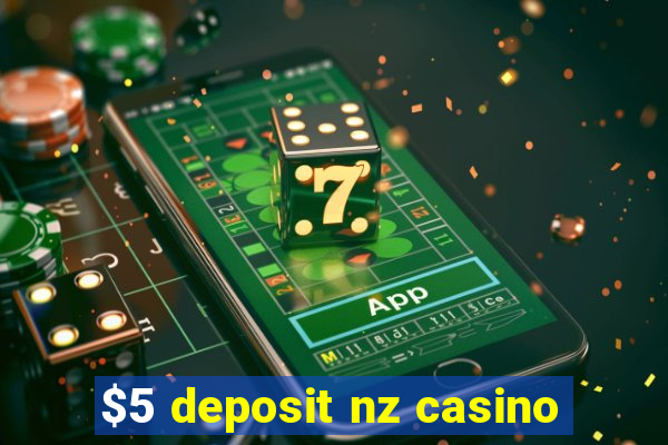 $5 deposit nz casino