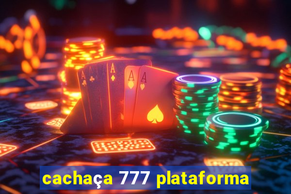 cachaça 777 plataforma