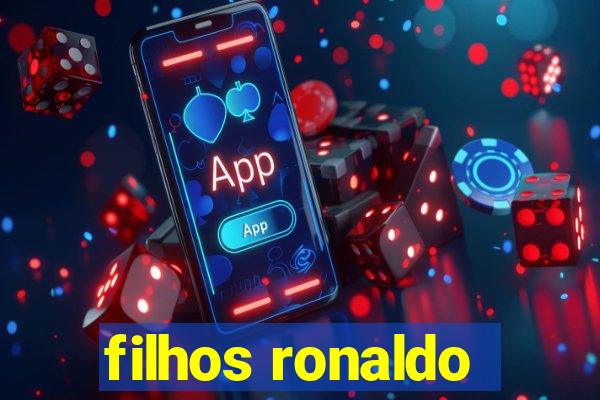 filhos ronaldo