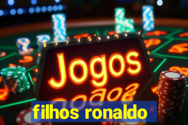 filhos ronaldo