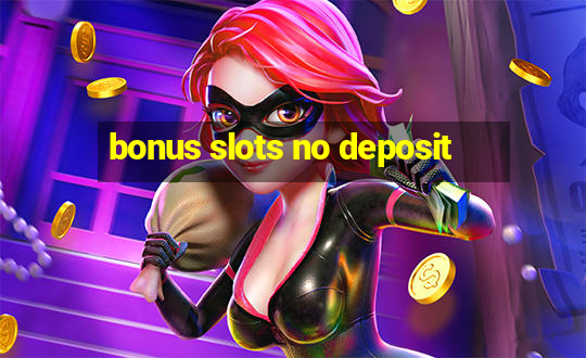 bonus slots no deposit