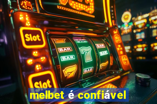 melbet é confiável