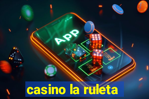 casino la ruleta