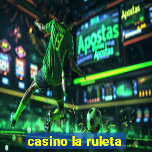 casino la ruleta