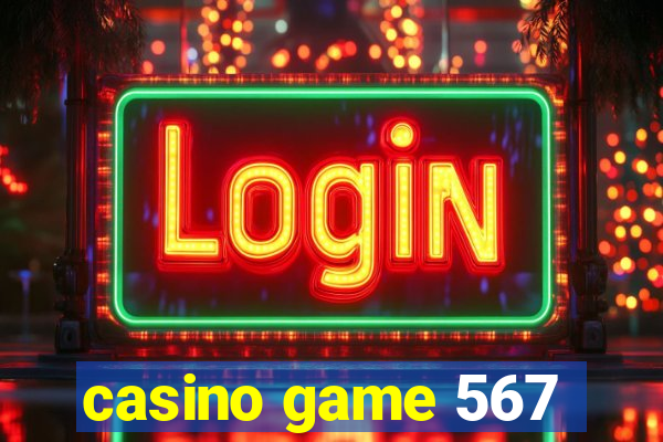 casino game 567