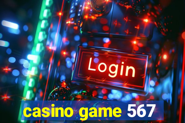 casino game 567