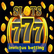 invictus betting