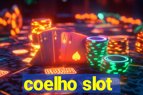 coelho slot