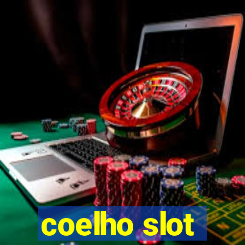 coelho slot