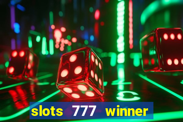 slots 777 winner como sacar