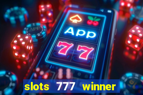 slots 777 winner como sacar