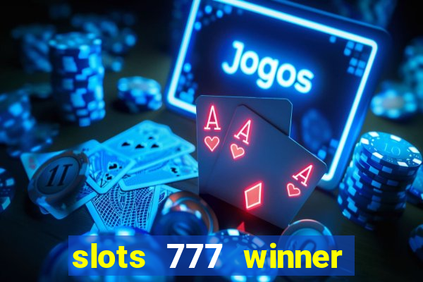 slots 777 winner como sacar