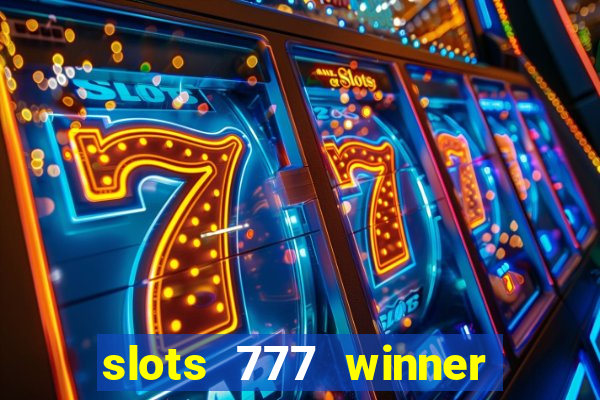 slots 777 winner como sacar