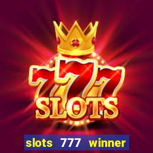 slots 777 winner como sacar