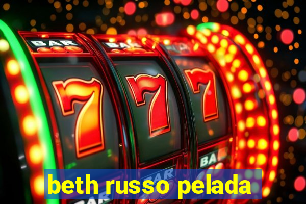 beth russo pelada