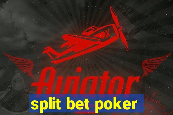 split bet poker