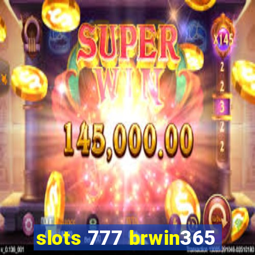 slots 777 brwin365