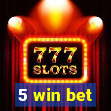 5 win bet