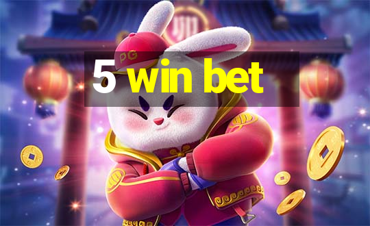 5 win bet