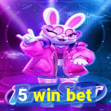 5 win bet