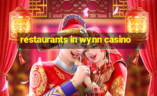 restaurants in wynn casino