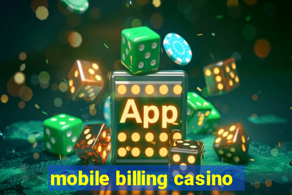 mobile billing casino