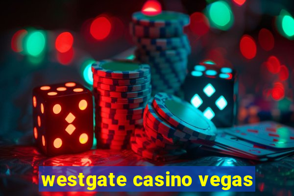 westgate casino vegas