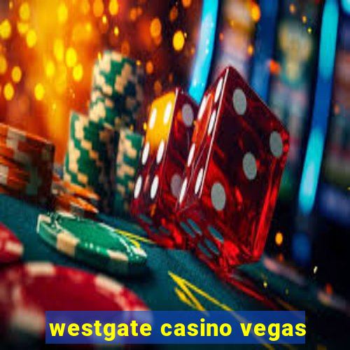 westgate casino vegas