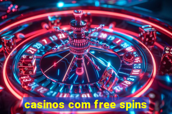 casinos com free spins