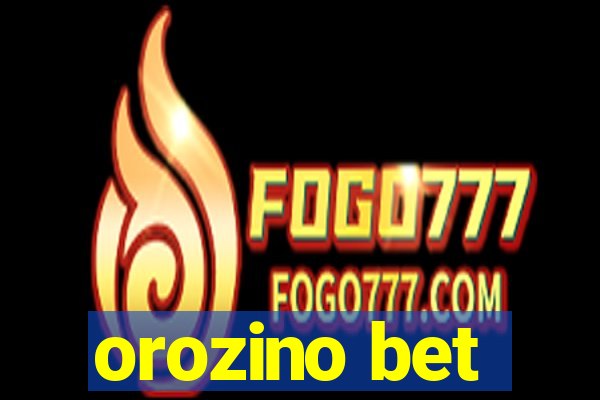 orozino bet