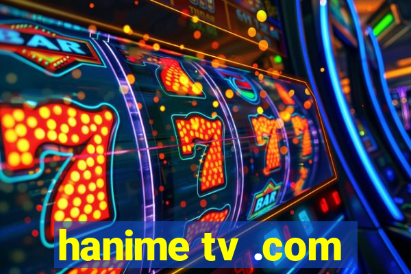 hanime tv .com