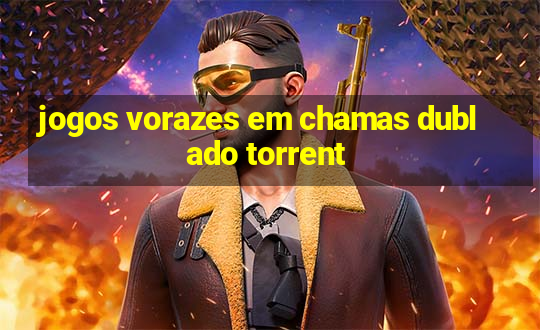 jogos vorazes em chamas dublado torrent