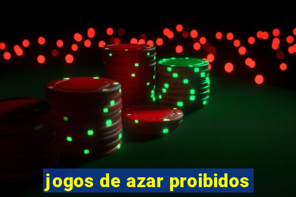 jogos de azar proibidos