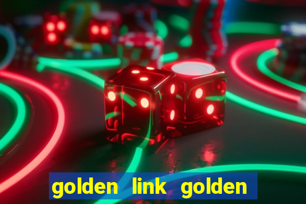 golden link golden sizzling hot slot