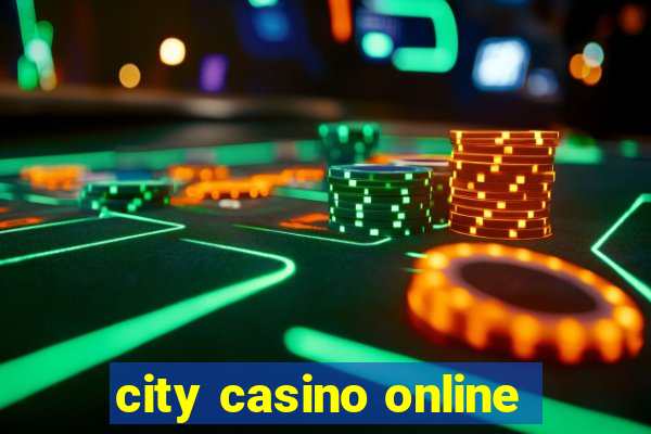 city casino online