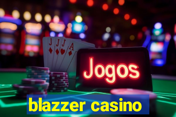 blazzer casino