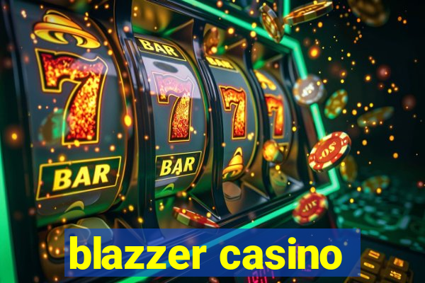 blazzer casino