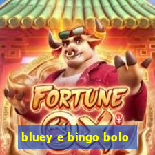 bluey e bingo bolo