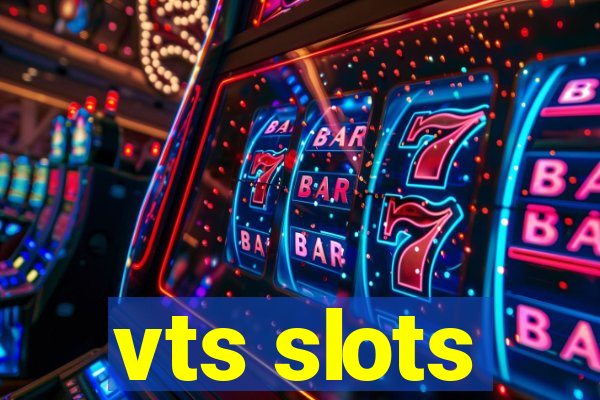 vts slots