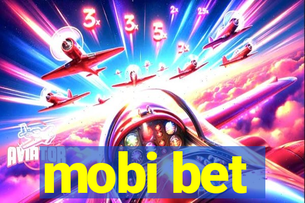 mobi bet