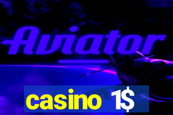 casino 1$