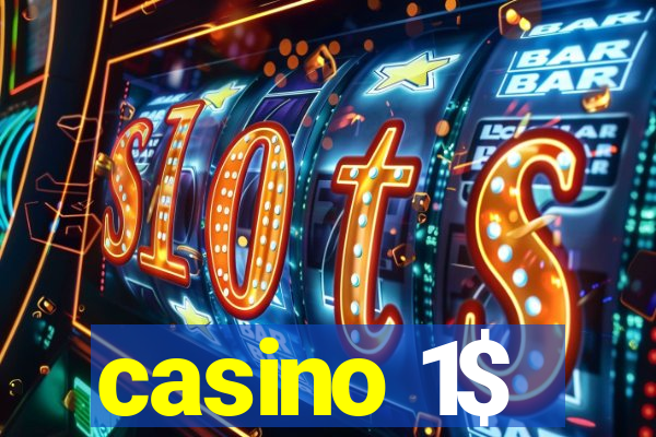 casino 1$